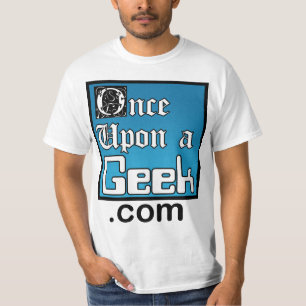Once Upon A Geek Value Shirt