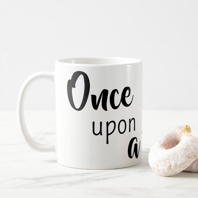 Once Upon a Sip of Coffee Mugs  (With Donut)