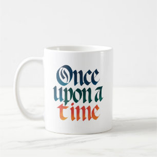 Once Upon a Time Calligraphy   Storytelling Coffee Mug