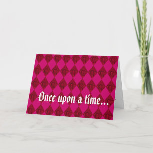 "Once upon a time...Happily ever after." Card. Card