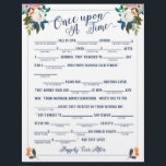 Once Upon A Time Love Story Bridal Libs Game<br><div class="desc">Double Sided Bride Libs Game "Once Upon A Time" with fill in the blank prompts and "answer key" on the back


The gorgeous painted florals are by Create the Cut. Find them on Creative Market https://crmrkt.com/7WdAX,  Etsy https://www.etsy.com/shop/CreateTheCut,  and 
www.createthecut.com</div>