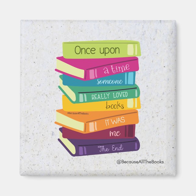 Once Upon A Time Someone Loved Books Magnet (Front)