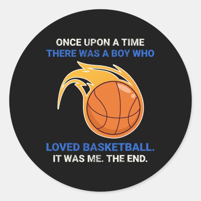 Once Upon A Time There Was A Boy Who Loved Bysketb Classic Round Sticker (Front)