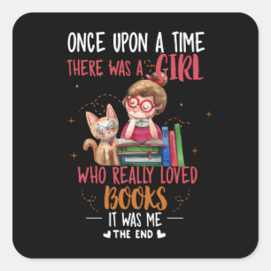 Once Upon A Time There Was A Girl Who Really Books Square Sticker