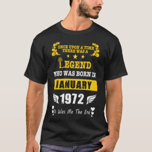 Once Upon a Time There was a Legend Who Was Born T-Shirt