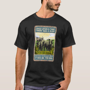 Once Upon A Time There Was A Man Cow Breed Black T-Shirt