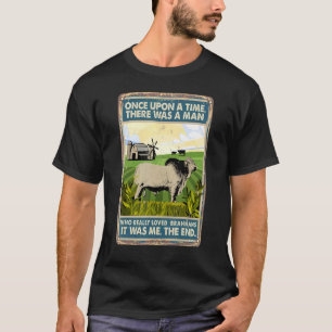 Once Upon A Time There Was A Man Cow Breed Brahma T-Shirt