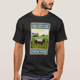 Once Upon A Time There Was A Man  Cow Breed Dexter T-Shirt