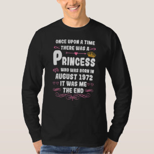 Once upon a time there was a princess. August 1972 T-Shirt