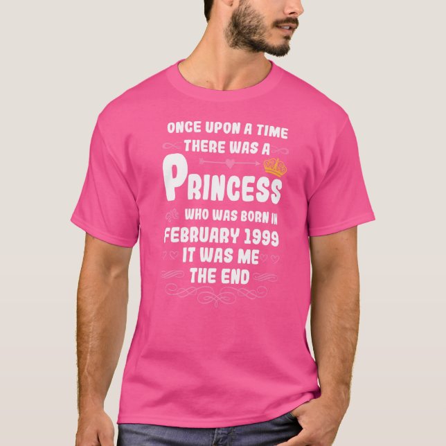 Once upon a time there was a princess February 199 T-Shirt (Front)