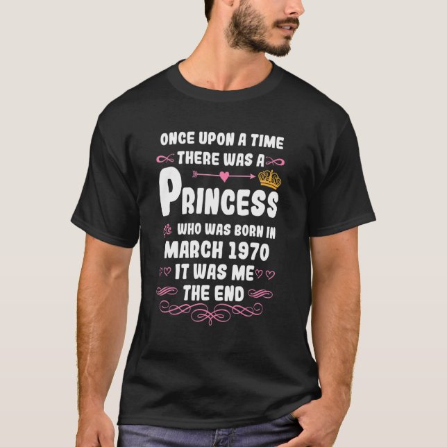 Once upon a time there was a princess. March 1970  T-Shirt (Front)