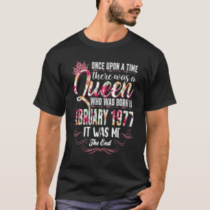 Once Upon A Time There Was A Queen February 1977 B T-Shirt