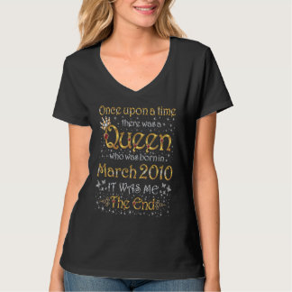 Once Upon A Time There Was A Queen Was Born In Mar T-Shirt
