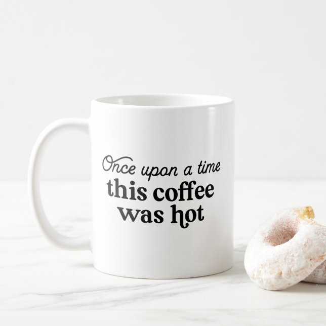 Once Upon a Time This Coffee Was Hot Mug (With Donut)