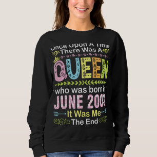 Once Upon Time There Was A Queen Who Was Born On J Sweatshirt