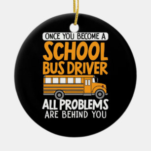 Once You Become A School Bus Driver Ceramic Tree Decoration