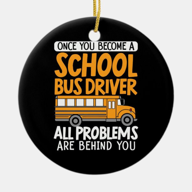 Once You Become A School Bus Driver Ceramic Tree Decoration (Front)
