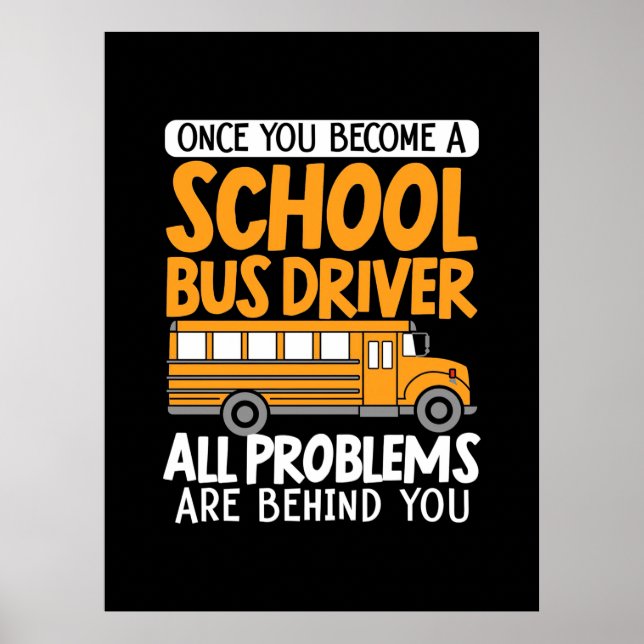 Once You Become A School Bus Driver Poster (Front)