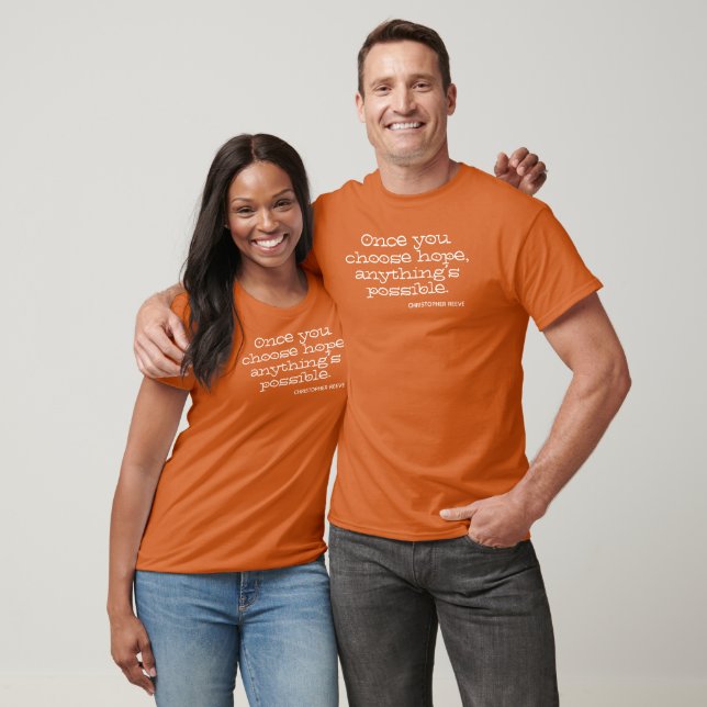 Once you choose hope, anything’s possible. T-Shirt (Unisex)