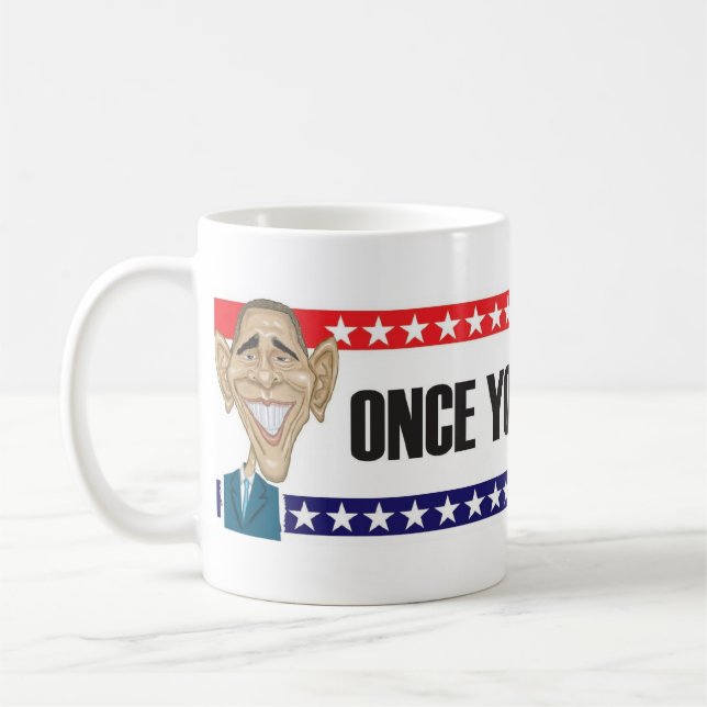 Once You Go Barack.... Coffee Mug (Left)