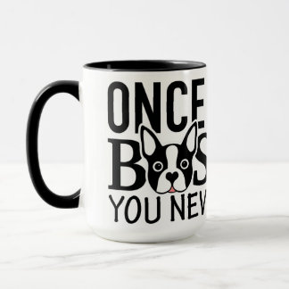 "ONCE YOU GO BOSTON" Mug