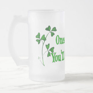 Once You Go Irish Frosted Glass Beer Mug