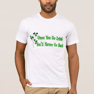 Once You Go Irish T-Shirt
