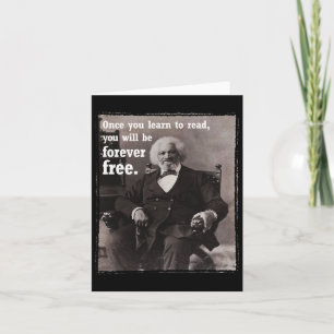 Once You Learn To Read Frederick Dougl Quote Junet Card