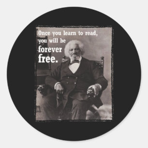 Once You Learn To Read Frederick Dougl Quote Junet Classic Round Sticker