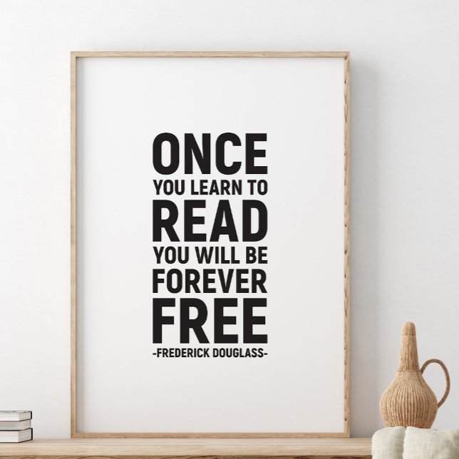 Once you learn to read, Frederick Douglass Poster (Creator Uploaded)