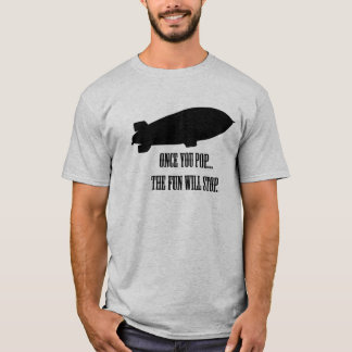 Once you pop... T-Shirt