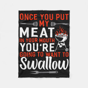 Once You Put My Meat In Your Mouth Funny Bbq Smoke Fleece Blanket