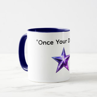 Once Your Dream coffee Mug