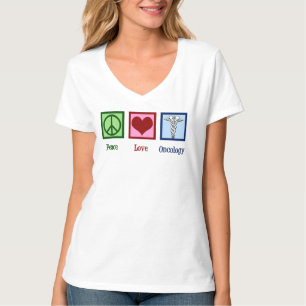 Oncologist Peace Love Oncology Office T-Shirt