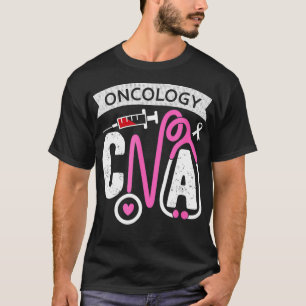 Oncology CNA Certified Nursing Assistant Nurse Onc T-Shirt