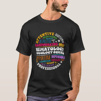 Oncology Hematology Nurse Squad Paediatrics Hem On T-Shirt