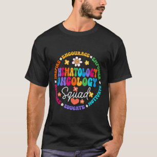 Oncology Hematology Nurse Squad Paediatrics Hemonc T-Shirt