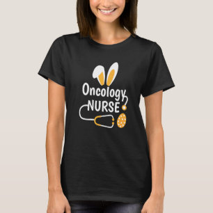 Oncology Nurse Bunny Stethoscope Scrub Life Easter T-Shirt