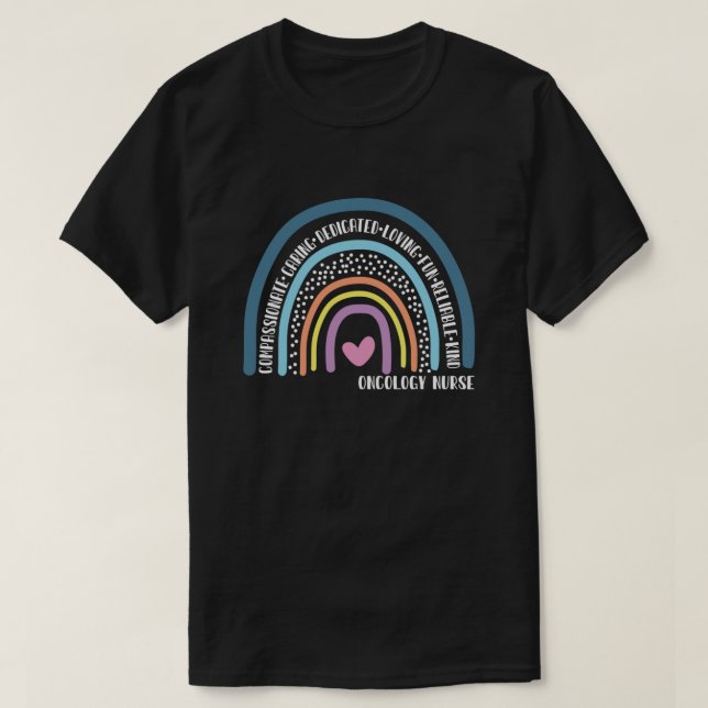 Oncology Nurse Compassionate Caring Dedicated Lovi T-Shirt (Design Front)