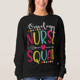 Oncology Nurse Squad Cute Nurses Sweatshirt