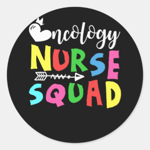 Oncology Nurse Squad Nurse Classic Round Sticker