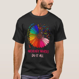 Oncology Nurses Do It All Oncology Nurse Team T-Shirt