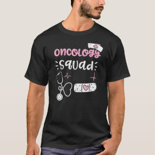 Oncology Oncology Squad  Nurse Sayings T-Shirt