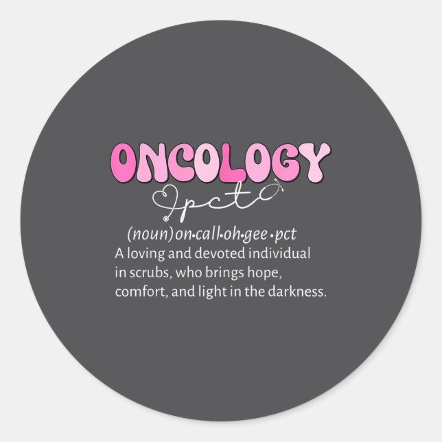 Oncology Pct Definition Onc Patient Care Technicia Classic Round Sticker (Front)