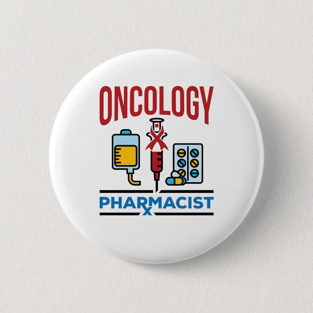 Oncology Pharmacist Cancer Care Pharmacy Team 6 Cm Round Badge (Front)