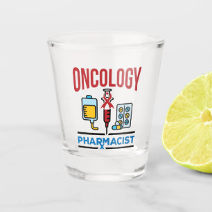 Oncology Pharmacist Cancer Care Pharmacy Team Shot Glass