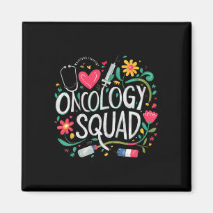 Oncology Squad Oncology Nurse Squad Oncology Crew Magnet
