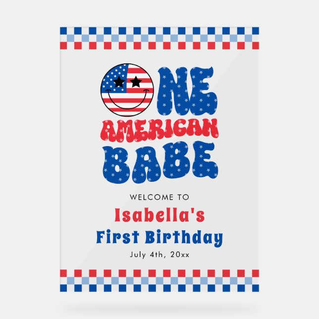 One American Babe 4th Of July First Birthday Party Acrylic Sign (Front)