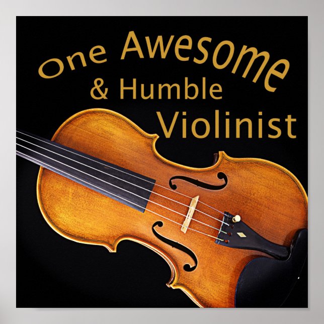 One Awesome & Humble Violinist Poster (Front)