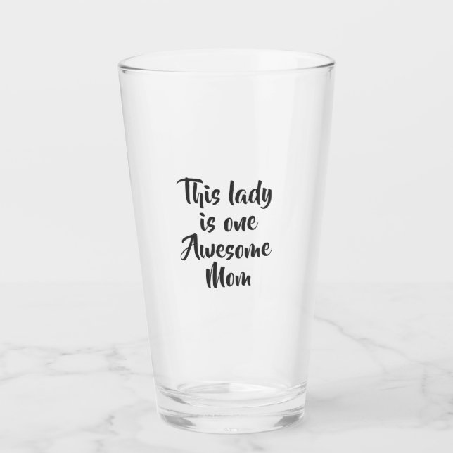 One Awesome Mom Funny Glass (Front)